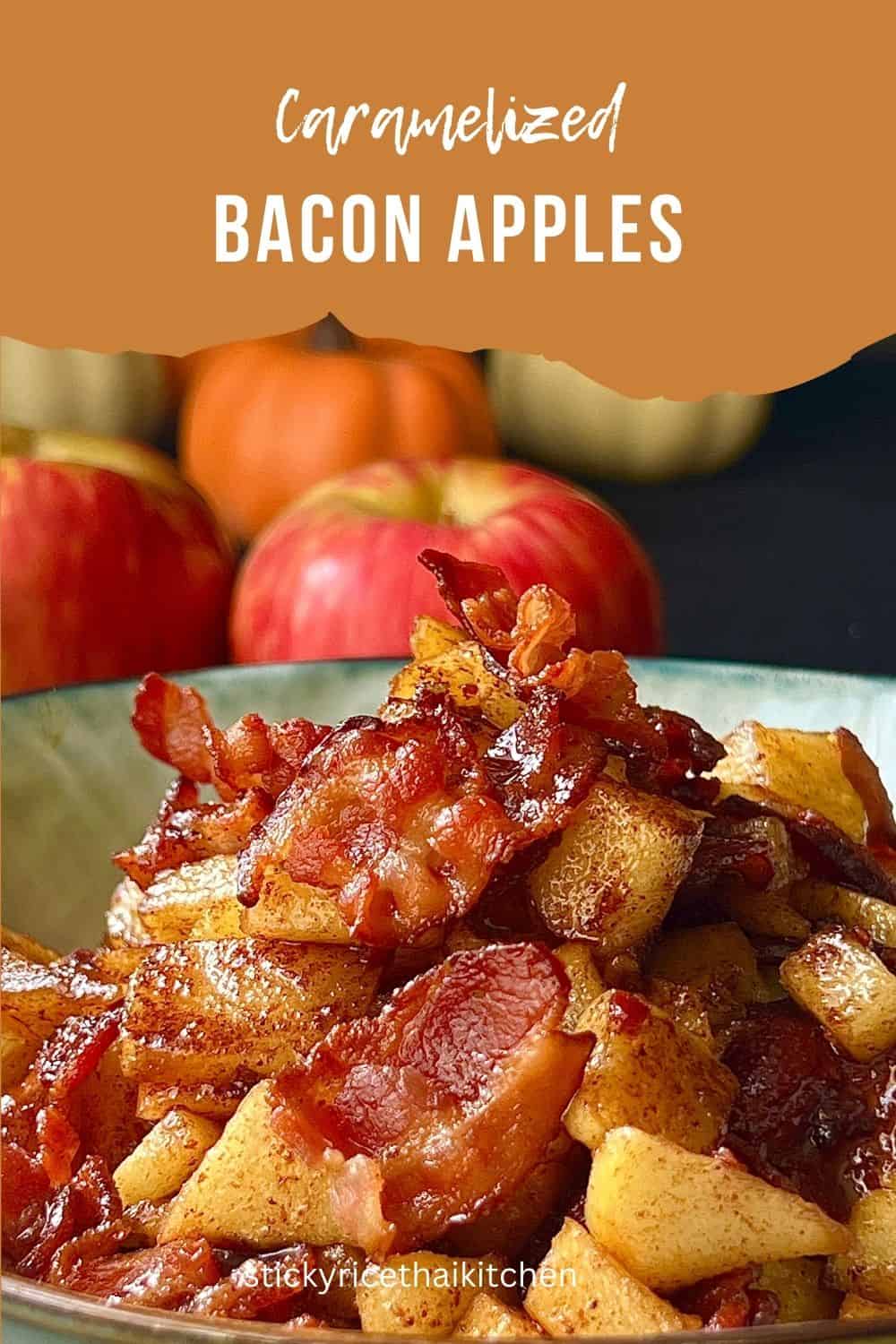 Sticky Rice Apple Caramelized Bacon Apples Recipe - Sticky Rice Thai Kitchen